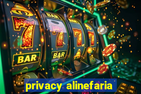 privacy alinefaria